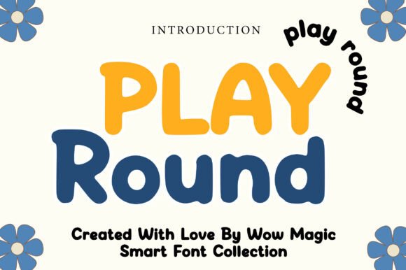 Discover the Cheerful Personality of Play Round